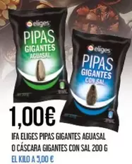 Oferta de Eliges - Ifa Gigantes Aguasal O Cascara Gigantes Con Sal por 1€ en Claudio