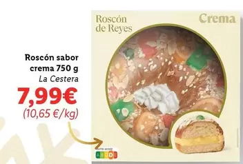 Oferta de La Cestera - Roscón sabor crema por 7,99€ en Lidl