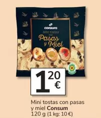 Oferta de Consum - Mini Tostas Con Pasas Y Miel por 1,2€ en Consum