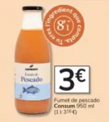 Oferta de Consum - Fumet De Pescado por 3€ en Consum