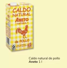 Oferta de Aneto - Caldo Natural De Pollo en Consum