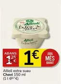 Oferta de Chovi - Allioli Extra Suau por 1€ en Supermercados Charter