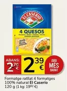 Oferta de El Caserío - Formatge Ratllat 4 Formatges 100% Natural por 2,39€ en Supermercados Charter