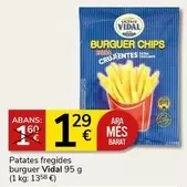 Oferta de Vidal - Patates Fregides Burguer por 1,29€ en Supermercados Charter