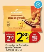 Oferta de Consum - Crispetes De Formatge Gouda por 2,8€ en Supermercados Charter