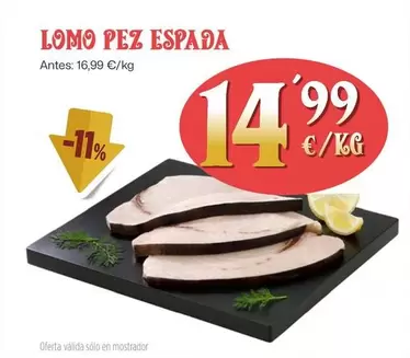 Oferta de Lomo Pez Espada por 14,99€ en Ahorramas