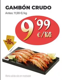 Oferta de Gambon Crudo por 9,99€ en Ahorramas