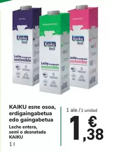 Oferta de Kaiku - esne osoa, erdigiagaebtua edo gaingabetua por 1,38€ en Carrefour Express