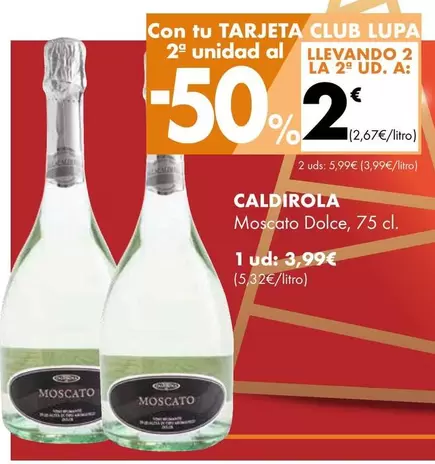 Oferta de Caldirola - Moscato Dolce por 3,99€ en Supermercados Lupa