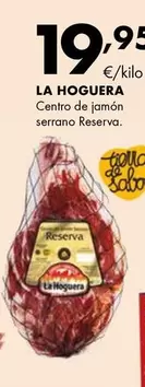 Oferta de La hoguera - Centro De Jamon Serrano Reserva por 19,95€ en Supermercados Lupa