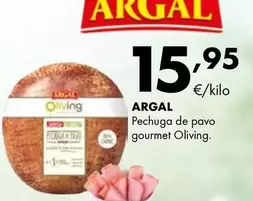 Oferta de Argal - Pechuga De Pavo Gourmet Oliving por 15,95€ en Supermercados Lupa