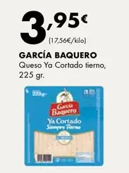 Oferta de García Baquero - Queso Ya Cortado Tierno por 3,95€ en Supermercados Lupa