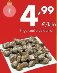 Oferta de Higo Cuello De Dama por 4,99€ en Supermercados Lupa