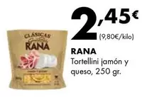 Oferta de Rana - Tortellini Jamon Y Queso por 2,45€ en Supermercados Lupa