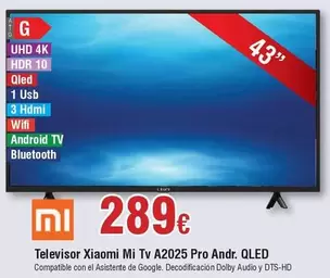 Oferta de Xiaomi - Televisor Mi Tv A2025 Pro Andr. Qled por 289€ en Froiz