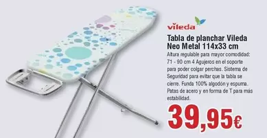 Oferta de Vileda - Tabla De Planchar Neo Metal por 39,95€ en Froiz