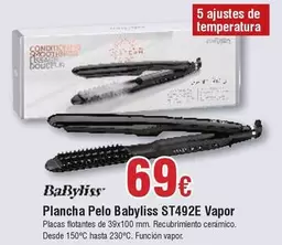 Oferta de Babyliss - Plancha Pelo  St492e Vapor por 69€ en Froiz