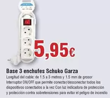 Oferta de Garza - Base 3 Enchufes por 5,95€ en Froiz