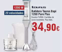 Oferta de Taurus - Batidora Bapi 1200 Pure Plus por 34,9€ en Froiz