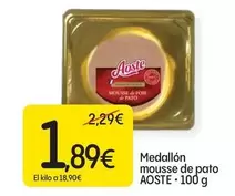 Oferta de Aoste - Medallón Mousse De Pato por 1,89€ en Dialprix