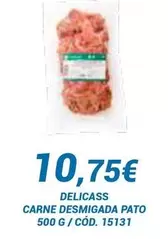 Oferta de Delicass - Carne Desmigada Pato por 10,75€ en Dialsur Cash & Carry