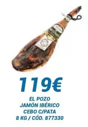 Oferta de El Pozo - Jamon Iberico Cebo C/pata por 119€ en Dialsur Cash & Carry