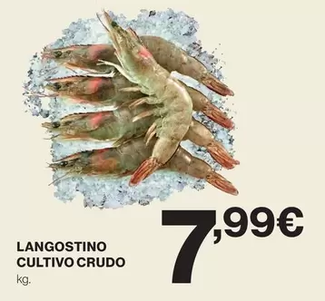 Oferta de Langostino Cultivo Crudo por 7,99€ en Hipercor