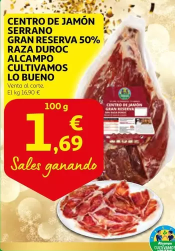 Oferta de Serrano - Centro De Jamón  Gran Reserva 50% Raza Duroc Alcampo Cultivamos por 1,69€ en Alcampo