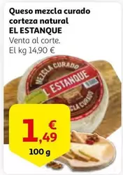 Oferta de El Estanque - Queso Mezcla Curado Corteza Natural por 1,49€ en Alcampo