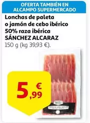 Oferta de Sánchez Alcaraz - Lonchas De Paleta O Jamon De Cebo Iberico 50% Raza Iberica por 5,99€ en Alcampo