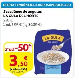 Oferta de La Gula del Norte - Sucedáneo De Angulas por 6,99€ en Alcampo