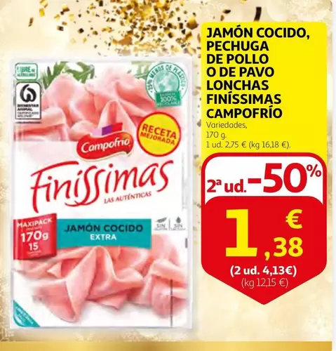 Oferta de Campofrío - Jamón Cocido, Pechuga De Pollo O De Pavo Lonchas Finissimas por 2,75€ en Alcampo