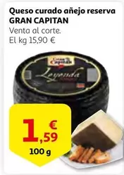 Oferta de Gran Capitán - Queso Curado Anejo Reserva por 1,59€ en Alcampo