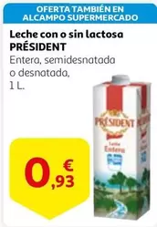 Oferta de Président - Leche Con O Sin Lactosa por 0,93€ en Alcampo