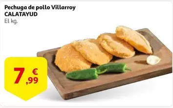 Oferta de Calatayud - Pechuga De Pollo Villarroy por 7,99€ en Alcampo