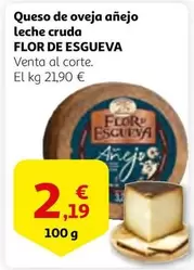 Oferta de Flor de Esgueva - Queso De Oveja Anejo Leche Cruda por 2,19€ en Alcampo