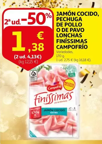 Oferta de Campofrío - Jamon Cocido, Pechuga De Pollo O De Pavo Lonchas Finíssimas por 1,38€ en Alcampo