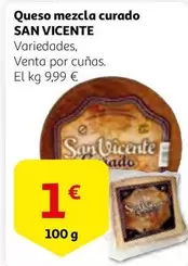 Oferta de San Vicente - Queso Mezcla Curado por 1€ en Alcampo