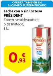 Oferta de Président - Leche Con O Sin Lactosa por 0,93€ en Alcampo