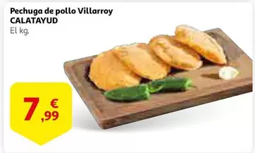 Oferta de Calatayud - Pechuga De Pollo Villarroy por 7,99€ en Alcampo