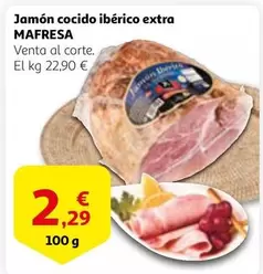 Oferta de Mafresa - Jamón Cocido Ibérico Extra por 2,29€ en Alcampo