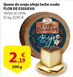 Oferta de Flor de Esgueva - Queso De Oveja Anejo Leche Cruda por 2,19€ en Alcampo