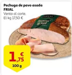 Oferta de Frial - Pechuga De Pavo Asada por 1,75€ en Alcampo