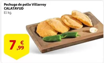 Oferta de Calatayud - Pechuga De Pollo Villarroy por 7,99€ en Alcampo