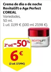 Oferta de L'Oréal - Crema De Día O De Noche Revitalift O Age Perfect por 6€ en Alcampo