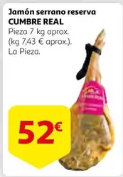 Oferta de Cumbre real - Jamon Serrano Reserva por 52€ en Alcampo