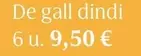 Oferta de De Gall Dindi 6 U.9,5 por 9,5€ en Veritas