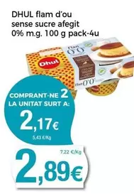 Oferta de Dhul - Flam D'ou Sense Sucre Afegit 0% M.g. por 2,89€ en Keisy