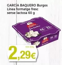 Oferta de García Baquero - Burgos Linea Formatge Fresc Sense Lactosa por 2,29€ en Keisy