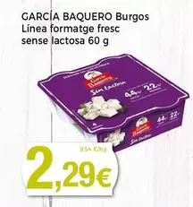 Oferta de García Baquero - Burgos Linea Formatge Fresc Sense Lactosa por 2,29€ en Supermercats Jespac